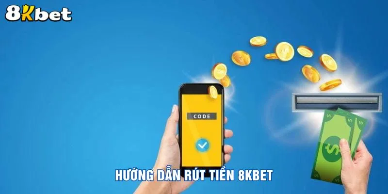 huong-dan-rut-tien-8kbet