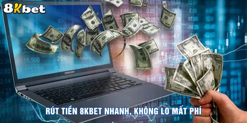 rut-tien-8kbet-nhanh-khong-lo-mat-phi
